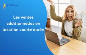 les ventes additionnelles en location courte durée