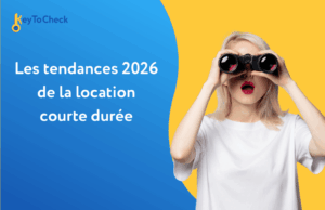 Les tendances 2026 de la location courte durée